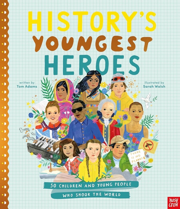 Паперова книга «History's Youngest Heroes», автор Том Адамс - фото №1