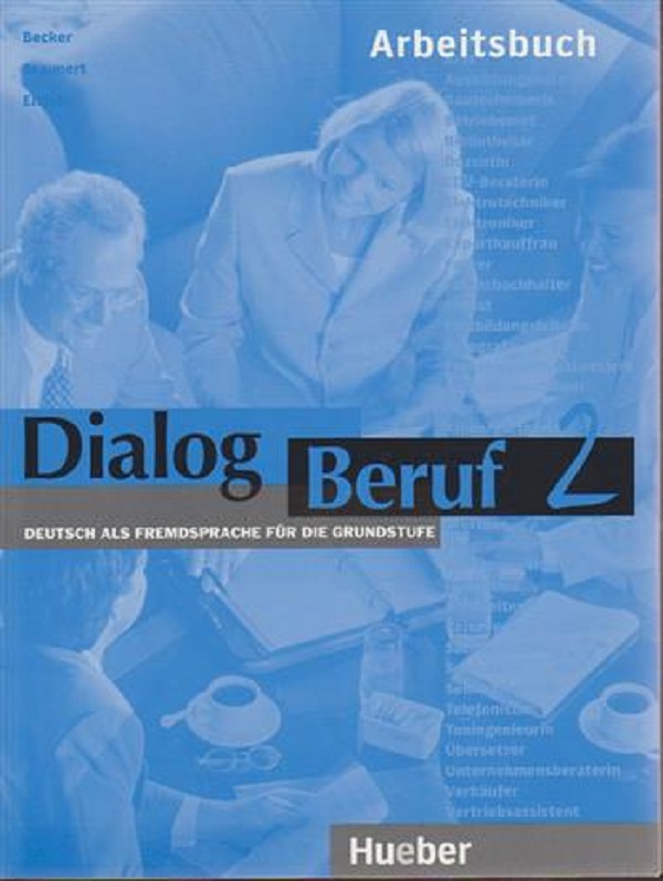 Бумажная книга «Dialog Beruf - Level 2. Arbeitsbuch O», авторов Йорг Браунерт, Норбер Беккер, Карл-Хайнц Эйсфельд - фото №1
