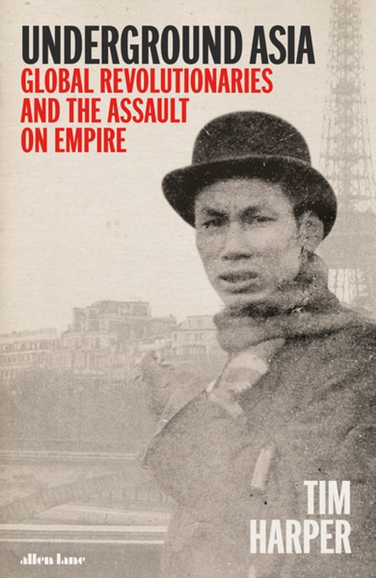 Бумажная книга «Underground Asia. Global Revolutionaries and the Assault on Empire», автор Tim Harper - фото №1