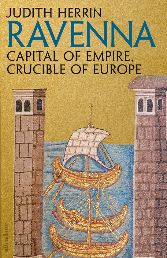 Бумажная книга «Ravenna. Capital of Empire, Crucible of Europe», автор Джудит Херрин - фото №1