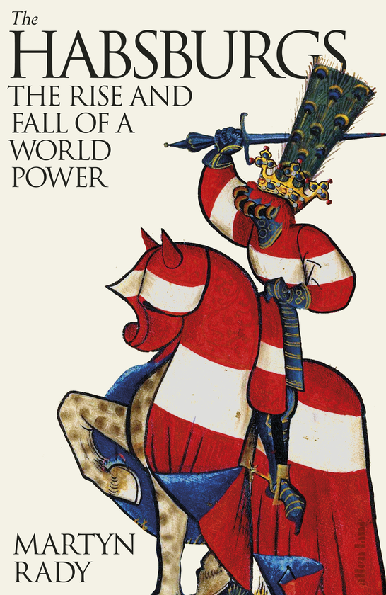 Паперова книга «The Habsburgs:The Rise and Fall of a World Power», автор Мартін Рейді - фото №1