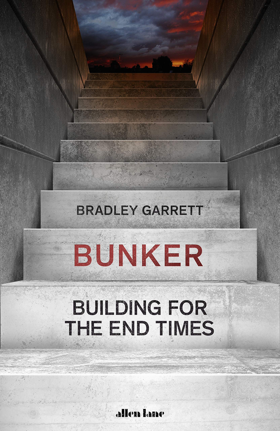 Паперова книга «Bunker: Building for the End Times», автор Бредлі Гаррет - фото №1