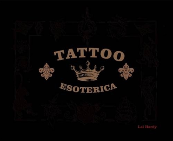 Паперова книга «Tattoo Esoterica», автор Лал Харді - фото №1