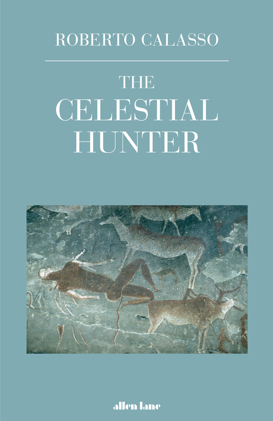 Бумажная книга «The Celestial Hunter», автор Роберто Калассо - фото №1