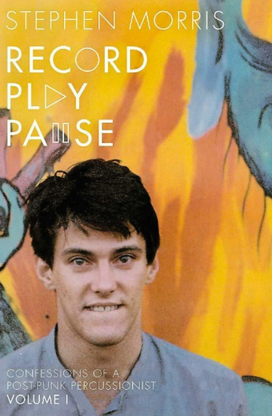 Паперова книга «Record Play Pause: Confessions of a Post-Punk Percussionist: The Joy Division Years», автор Стівен Морріс - фото №1