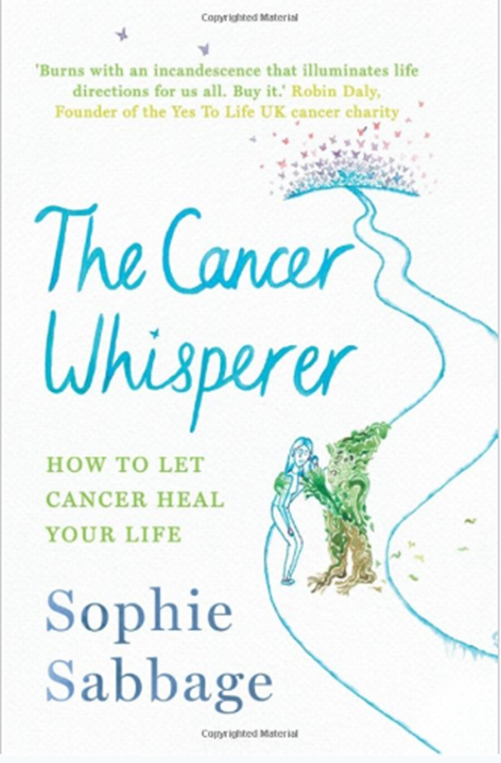 Бумажная книга « The Cancer Whisperer: How to let cancer heal your life», автор Софи Саббидж - фото №1