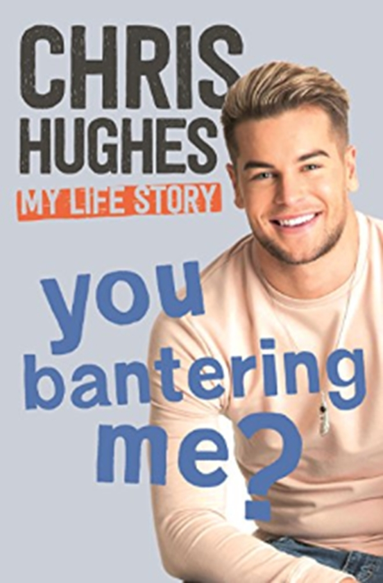 Паперова книга «You Bantering Me?: The life story of Love Island’s biggest star», автор Кріс Х'юз - фото №1