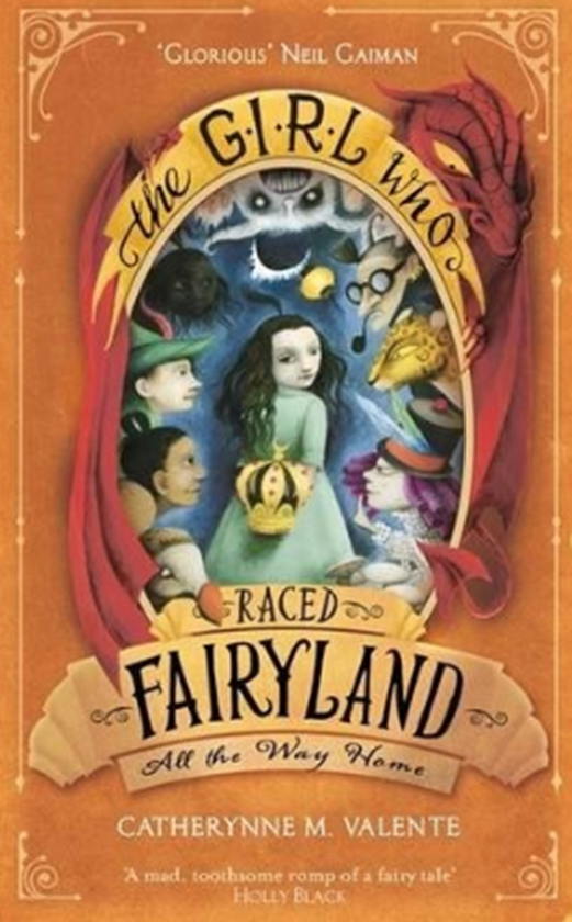 Бумажная книга «The Girl Who Raced Fairyland All the Way Home», автор Кэтрин М. Валенте - фото №1