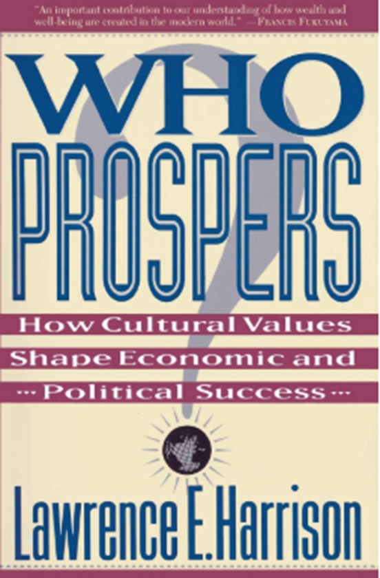 Паперова книга « Who Prospers: How Cultural Values Shape Economic And Political Success», автор Лоуренс Харрісон - фото №1