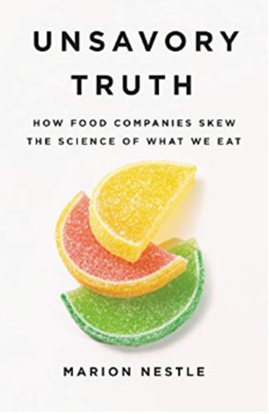 Паперова книга «Unsavory Truth: How Food Companies Skew the Science of What We Eat », автор Маріон Нестле - фото №1