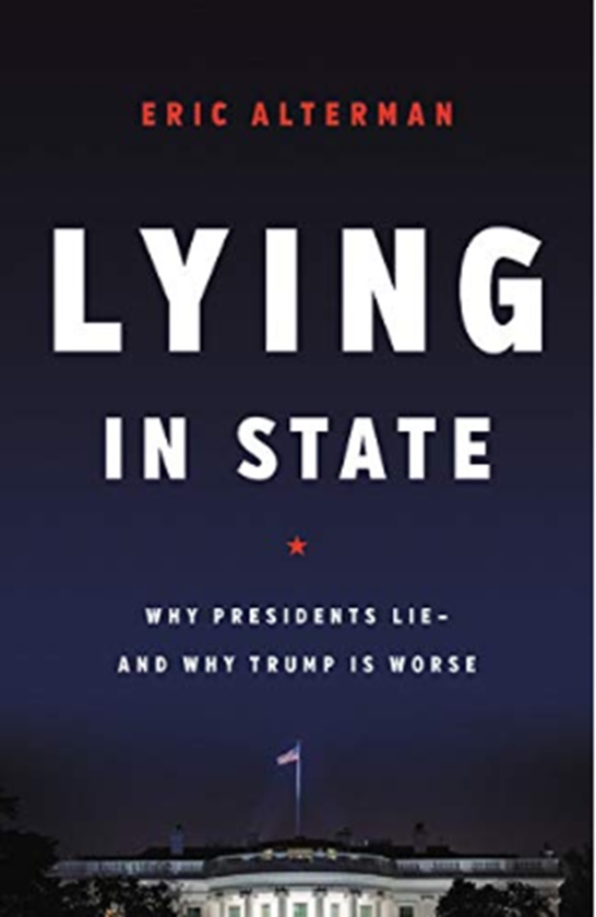[object Object] «Lying in State: Why Presidents Lie -And Why Trump Is Worse», автор Ерік Алтерман - фото №1