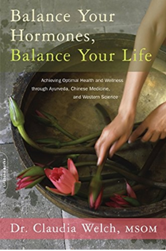 Бумажная книга « Balance Your Hormones, Balance Your Life : Achieving Optimal Health and Wellness through Ayurveda, Chinese Medicine, and Western Science», автор Клаудия Уэлч - фото №1