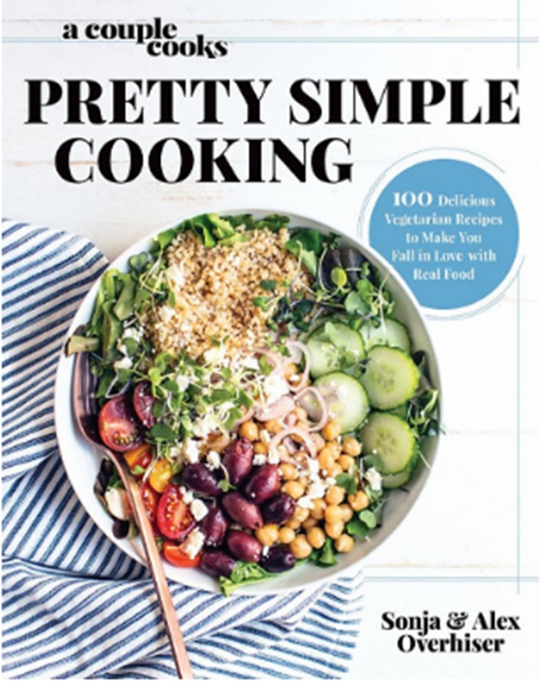 Бумажная книга «A Couple Cooks - Pretty Simple Cooking: 100 Delicious Vegetarian Recipes to Make You Fall in Love with Real Food», авторов Соня Оверхайзер, Алекс Оверхайзер - фото №1
