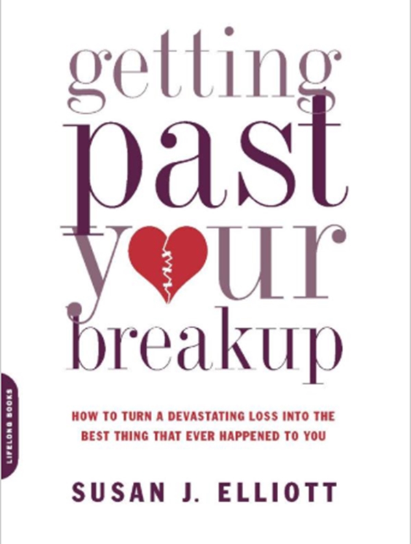 Бумажная книга «Getting Past Your Breakup: How to Turn a Devastating Loss into the Best Thing That Ever Happened to You», автор Сьюзан Эллиотт - фото №1