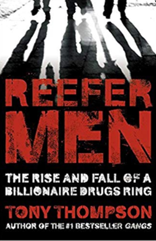 Бумажная книга «Reefer Men: The Rise and Fall of a Billionaire Drug Ring», автор Тони Томпсон - фото №1