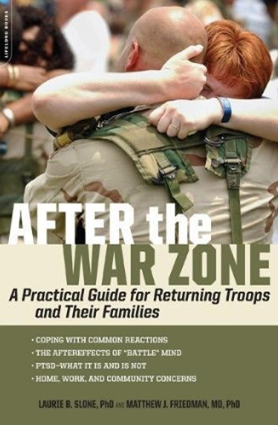 Бумажная книга «After the War Zone: A Practical Guide for Returning Troops and Their Families», авторов Мэтью Дж. Фридман, Лори Б. Слон - фото №1