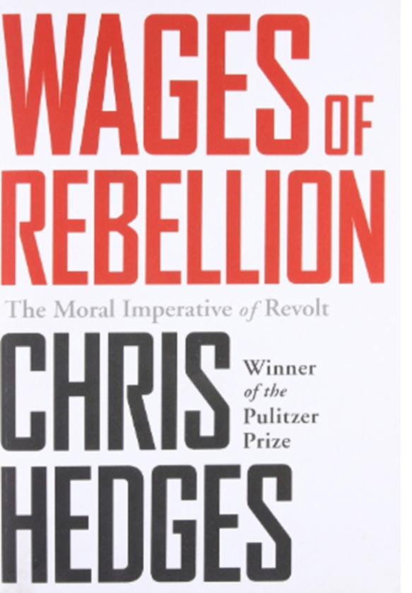 Бумажная книга «Wages of Rebellion», автор Крис Хеджес - фото №1
