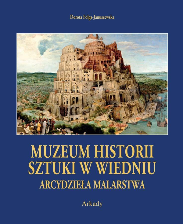 Бумажная книга «Arcydzieła Malarstwa. Muzeum Historii Sztuki w Wiedniu (w etui) » - фото №1