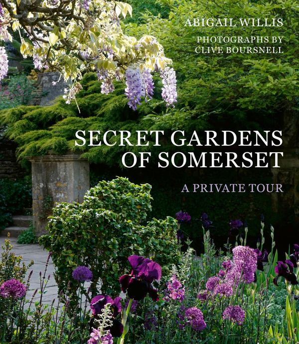 Паперова книга «Secret Gardens of Somerset. A Private Tour», автор Ебігейл Вілліс - фото №1