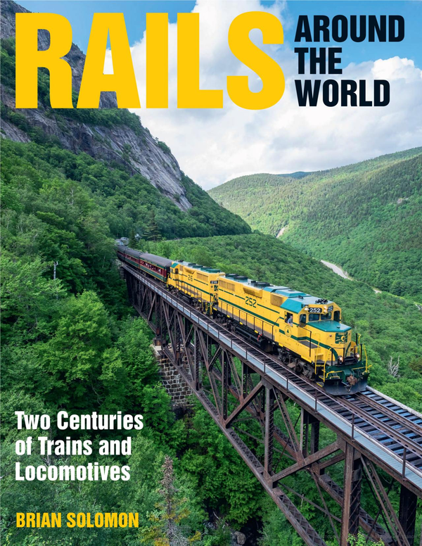Бумажная книга «Rails Around the World. Two Centuries of Trains and Locomotives», автор Брайан Соломон - фото №1