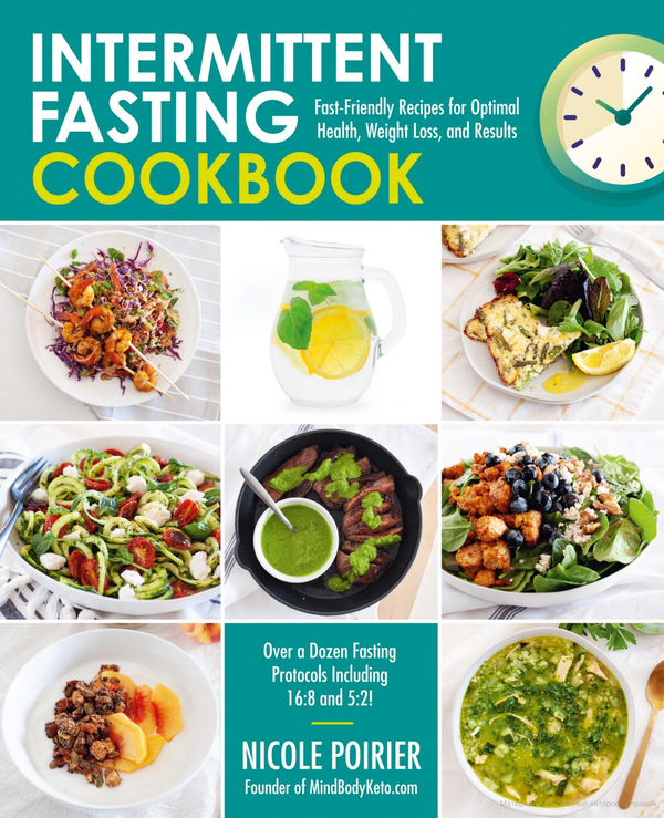 Бумажная книга «Intermittent Fasting Cookbook. Fast-Friendly Recipes for Optimal Health, Weight Loss, and Results», автор Николь Пуарье - фото №1