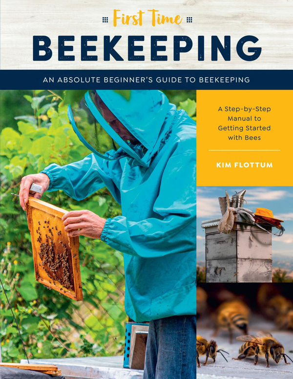Бумажная книга «First Time Beekeeping. An Absolute Beginner's Guide to Beekeeping. A Step-by-Step Manual to Getting Started with Bees», автор Ким Флоттум - фото №1