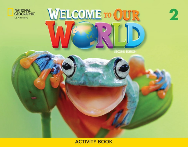 [object Object] «Welcome to Our World 2. 2nd edition. Activity Book», авторів Джилл Корі О'Салліван, Джоан Канґ Шін - фото №1