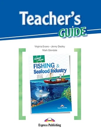 Бумажная книга «Career Paths. Fishing & Seafood Industry. Teacher's Guide», авторов Вирджиния Эванс, Дженни Дули - фото №1