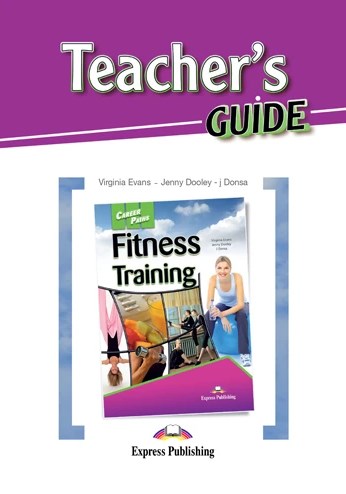 Бумажная книга «Career Paths. Fitness Training. Teacher's Guide», авторов Вирджиния Эванс, Дженни Дули - фото №1