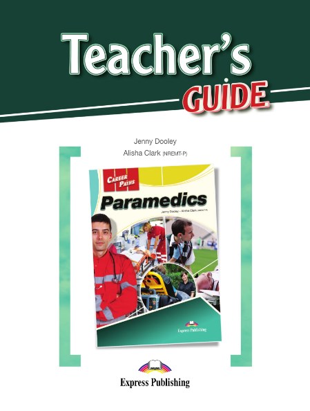 Паперова книга «Career Paths. Paramedics. Teacher's Guide», авторів Дженні Дулі, Аліша Кларк - фото №1