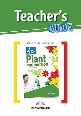 Паперова книга «Career Paths. Plant Production. Teacher's Guide», авторів Дженні Дулі, Клер Рейнольдс - фото №1