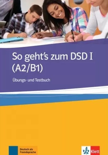 Бумажная книга «So geht’s zum DSD I (А2/В1). Übungs- und Testbuch» - фото №1