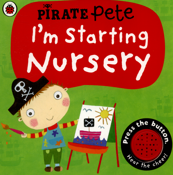 [object Object] «I'm Starting Nursery. A Pirate Pete Book», автор Аманда Ли - фото №1