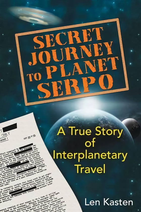 Бумажная книга «Secret Journey to Planet Serpo: A True Story of Interplanetary Travel», автор Лен Кастен - фото №1