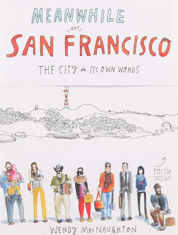 Бумажная книга «Meanwhile in San Francisco. The City in its Own Words», автор Венди Макнотон - фото №1