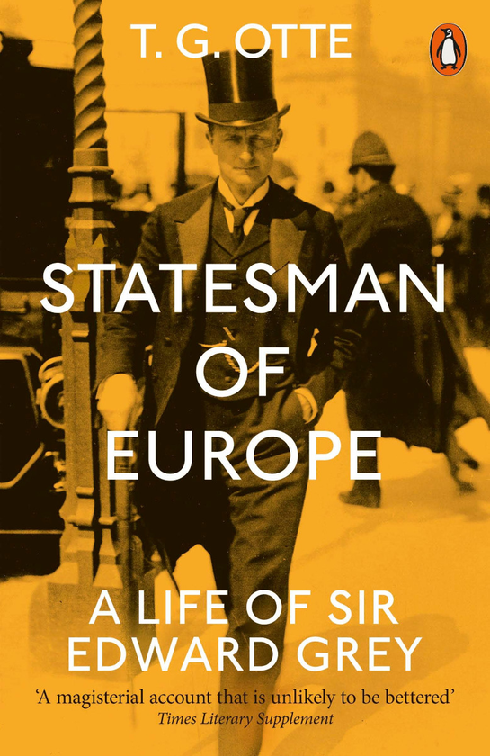 Бумажная книга «Statesman of Europe: A Life of Sir Edward Grey», автор Т. Г. Отте - фото №1