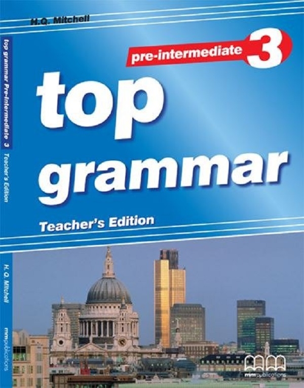 [object Object] «Top Grammar 3. Pre-Intermediate. Teacher's Edition», автор Гарольд Квінтон Мітчелл - фото №1