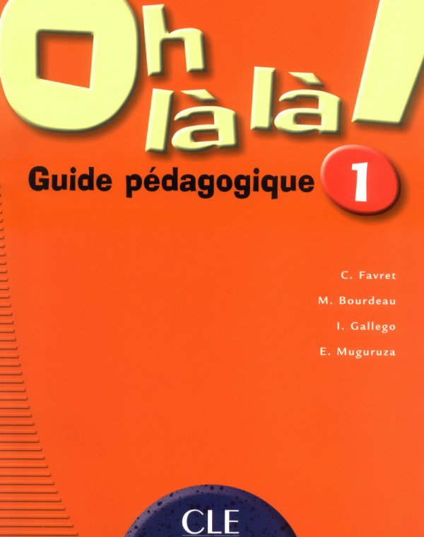 [object Object] «Oh La La! 1 Guide pedagogique» - фото №1