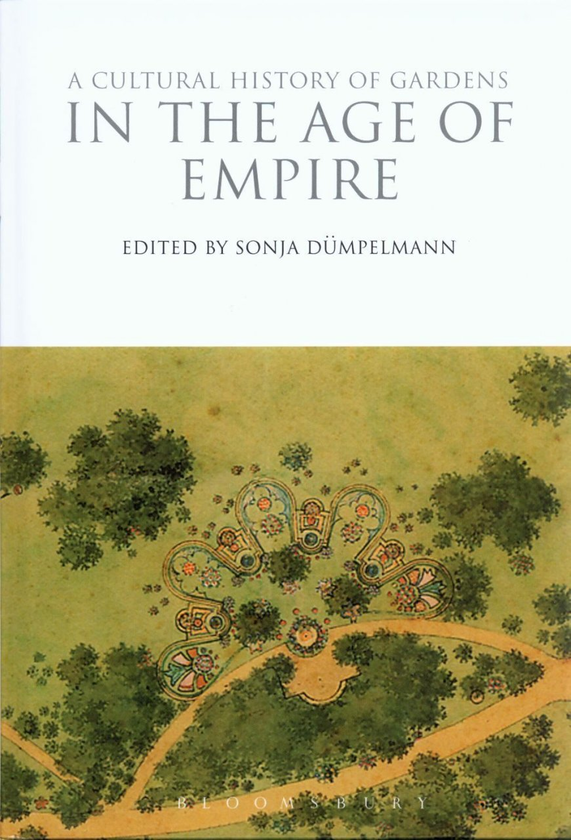 Бумажная книга «A Cultural History of Gardens in the Age of Empire. Volume 5» - фото №1