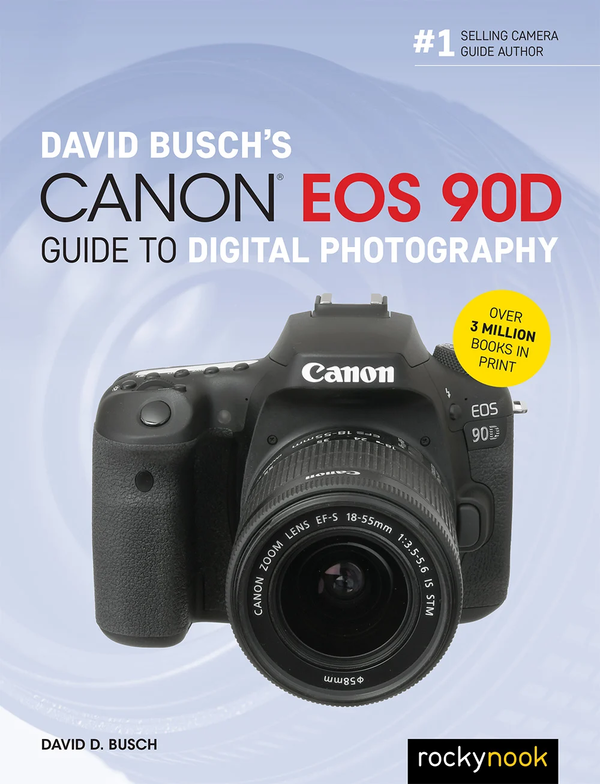 Бумажная книга «Canon EOS 90D Guide to Digital Photography», автор Дэвид Д. Буш - фото №1