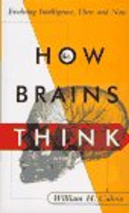 Паперова книга «How Brains Think : Evolving Intelligence, Then And Now», автор Вільям Х. Кальвін - фото №1