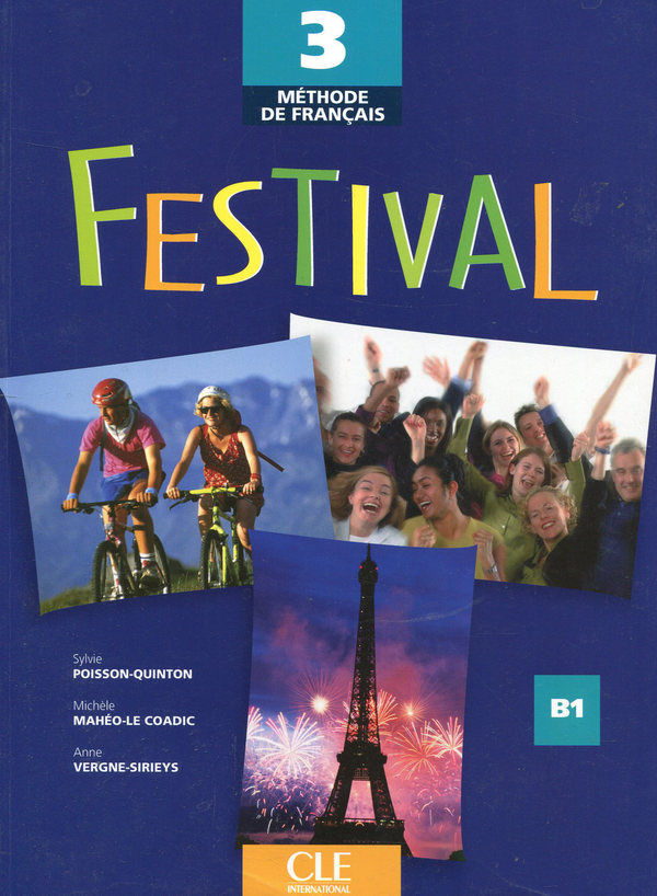 Бумажная книга «Festival 3 - Livre de l'élève», авторов Мишель Махео-Ле Кодик, Сильви Пуассон-Куинтон, Энн Верне-Сирис - фото №1