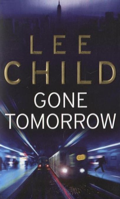 Паперова книга «Gone Tomorrow», автор Лі Чайлд - фото №1