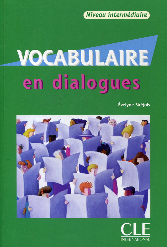 Бумажная книга «Vocabulaire en dialogues. Niveau intermediaire (+ CD-ROM)», автор Эвелин Сирье - фото №1