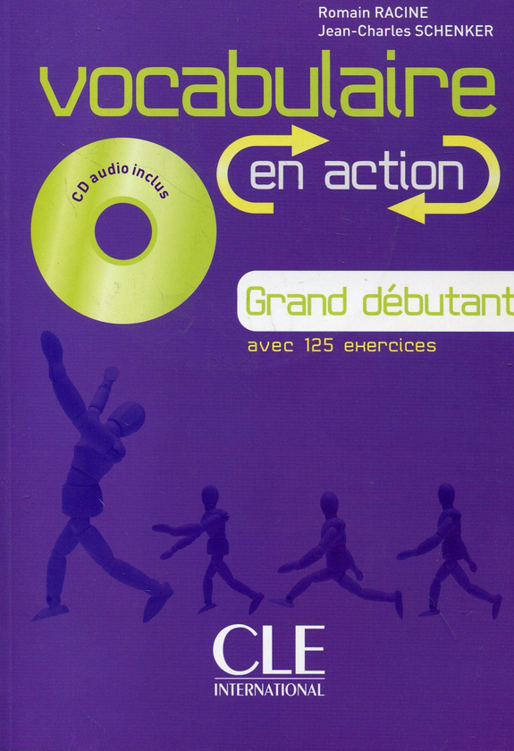 Бумажная книга «Vocabulaire en action. Grand debutant (+ CD-ROM)», авторов Ромэн Расин, Жан-Шарль Шенкер - фото №1