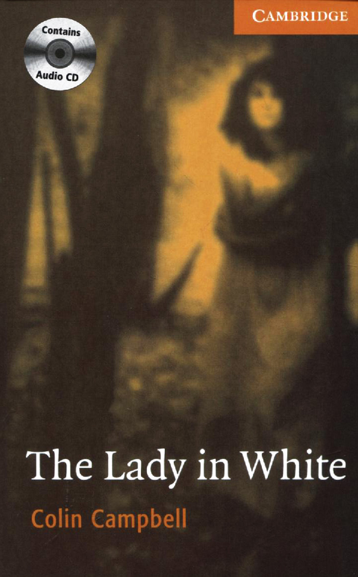 Бумажная книга «The Lady in White (book with Audio CDs). Level 4», автор Колин Кэмпбелл - фото №1