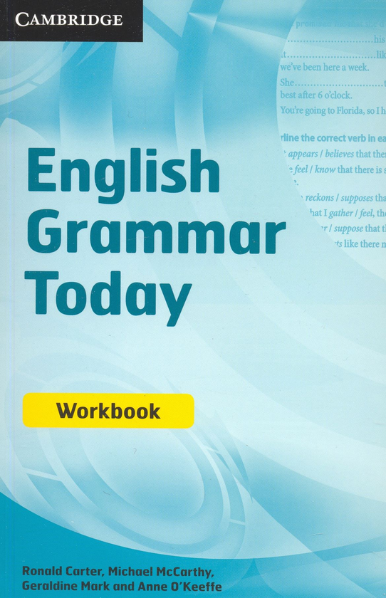 Бумажная книга «English Grammar Today. Workbook», авторов Рональд Картер, Майкл Маккарти, Геральдин Марк, Анна О'Кифф - фото №1