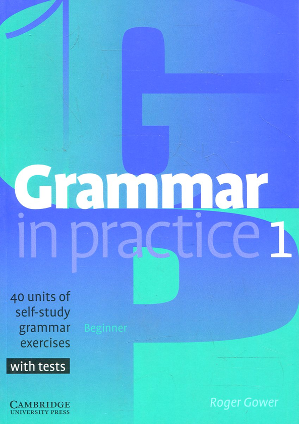Бумажная книга «Grammar in Practice 1», автор Роджер Говер - фото №1