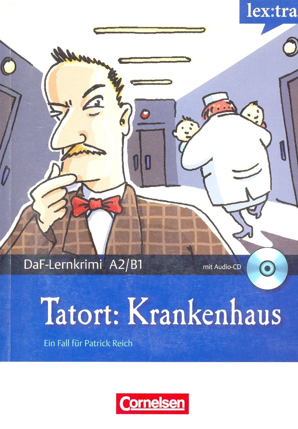 Бумажная книга «Tatort: Krankenhaus. Mit Audio-CD», авторов Фолькер Борбейн, Мари-Клэр Лоэк-Видерс - фото №1