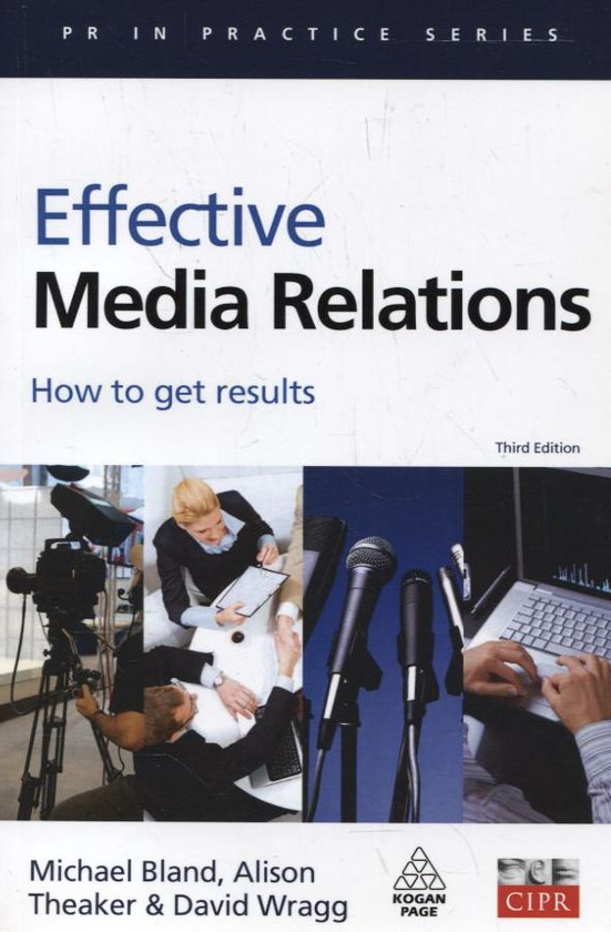 Бумажная книга «Effective Media Relations», авторов Элисон Тикер, Майкл Блэнд - фото №1